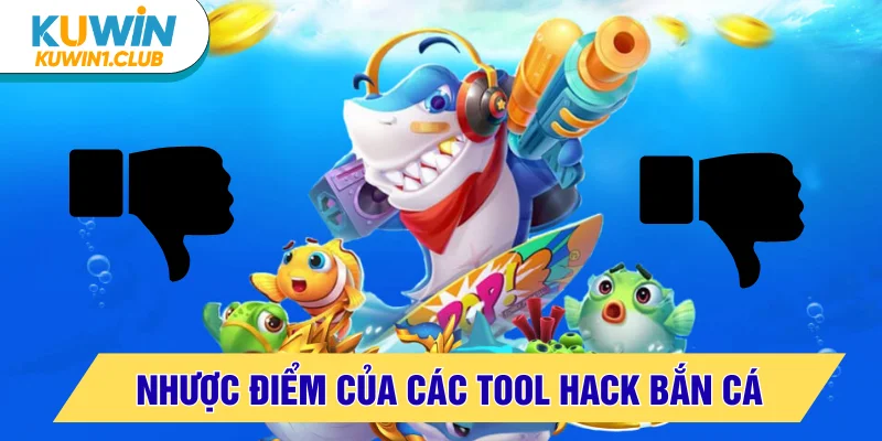 Nhược điểm khi dùng took hack